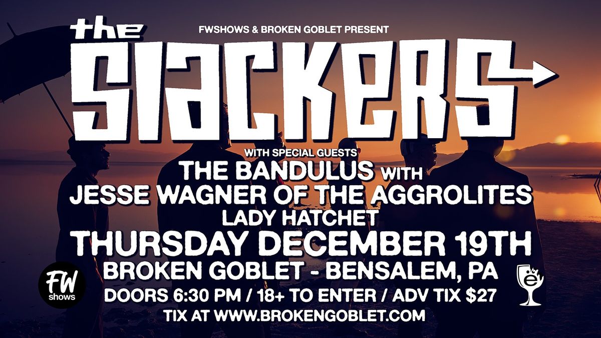 The Slackers with The Bandulus featuring Jesse Wagner of The Aggrolites & Lady Hatchet