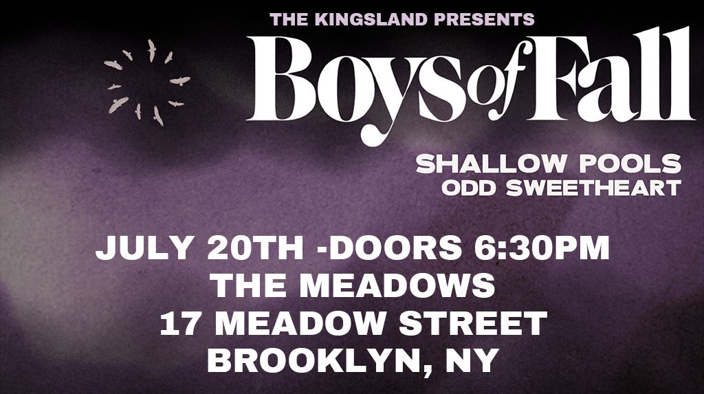 Boys of Fall w\/ Shallow Pools and Odd Sweetheart