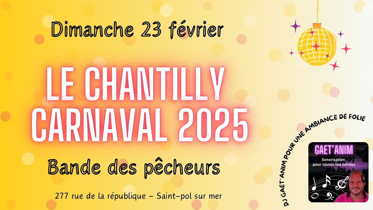 Le carnaval 2025 au Chantilly