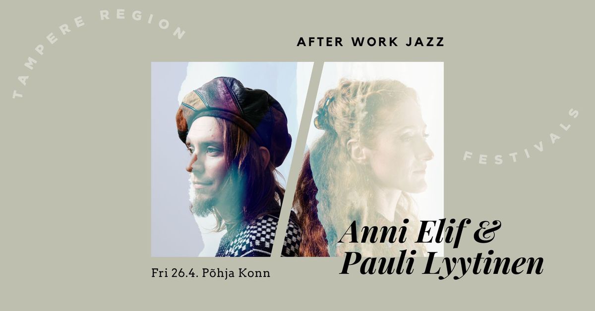After Work Jazz Club: Anni Elif & Pauli Lyytinen Duo (Soome) \/ Jazzkaar 2024