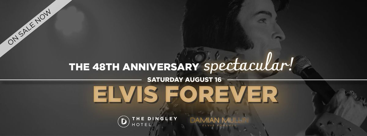 ELVIS FOREVER | THE 48TH ANNIVERSARY SPECTACULAR