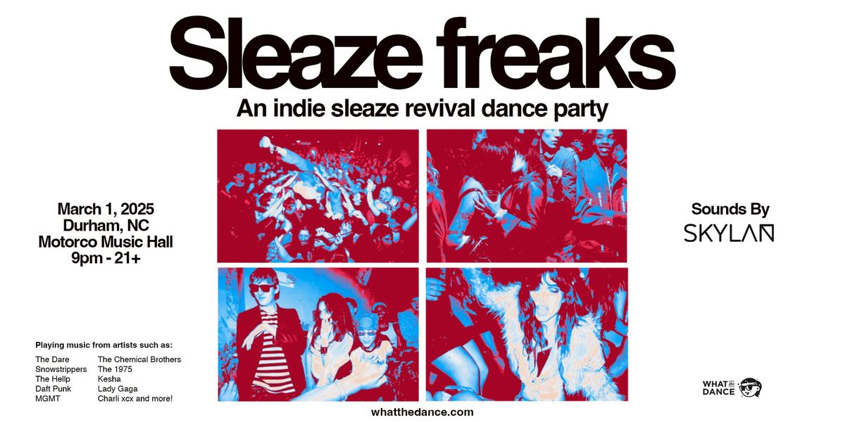 andmoreagain presents SLEAZE FREAKS: An indie sleaze revival dance party at Motorco Music hall