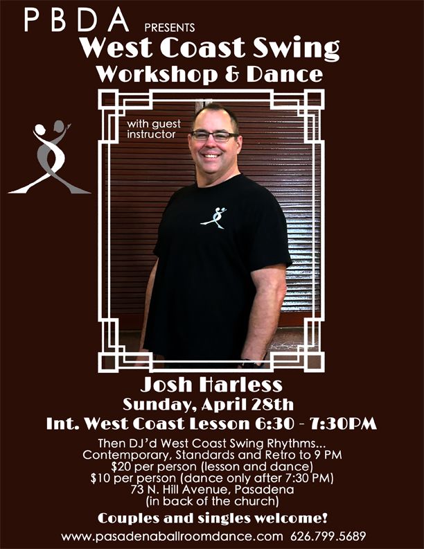 WEST COAST SWING Int. Workshop & Dance SUNDAY, APRIL 28th, w\/ Josh Harless at PBDA!