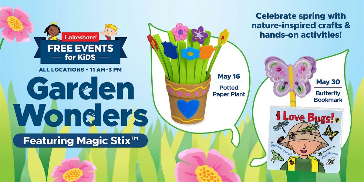 Free Kids Event: Garden Wonders Featuring Magic Stix\u2122 (Matthews)