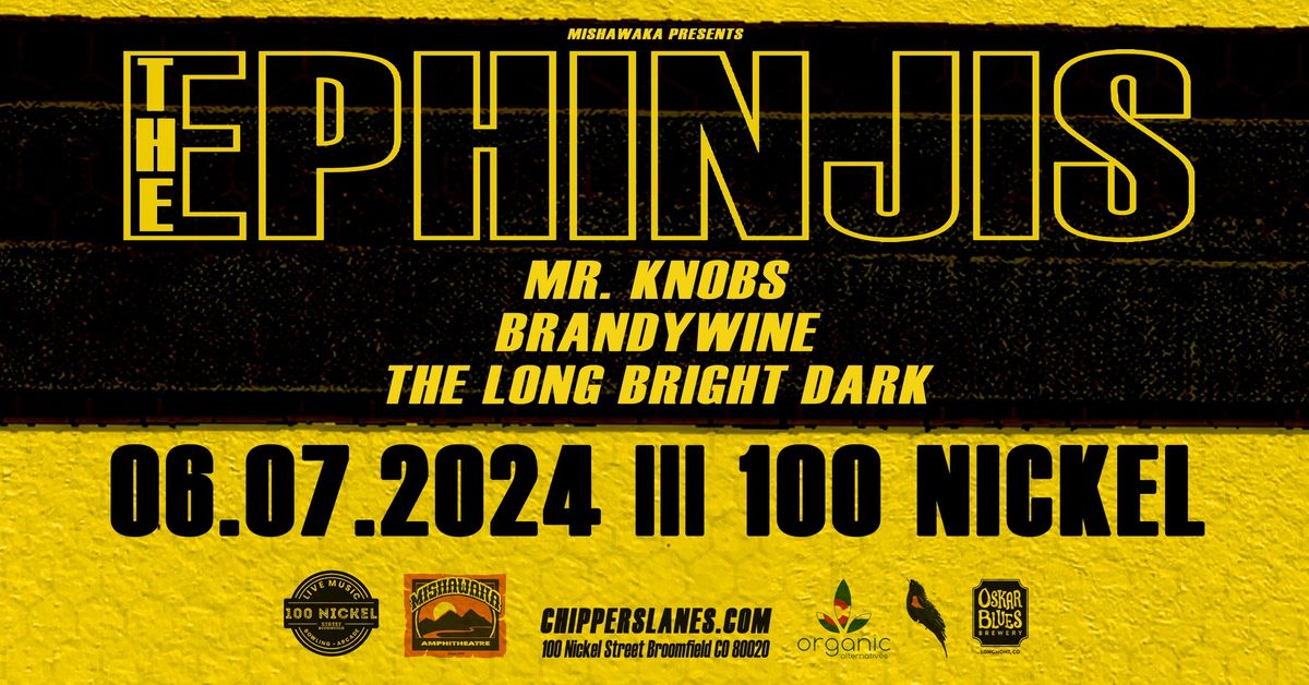 The Ephinjis w\/ Mr. Knobs, Brandywine, The Long Bright Dark "Live on the Lanes"