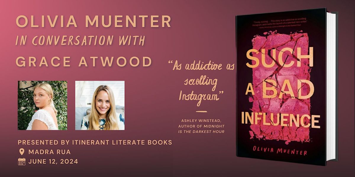 Such a Bad Influence: An Evening with Olivia Muenter and Grace Atwood