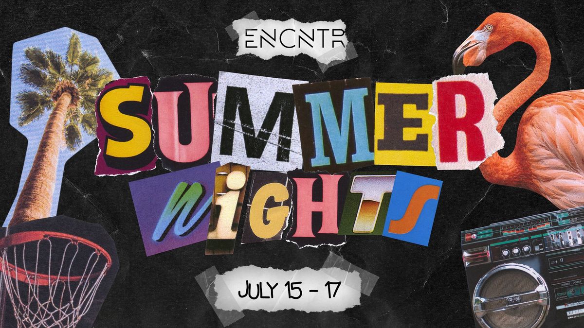 ENCNTR Summer Nights