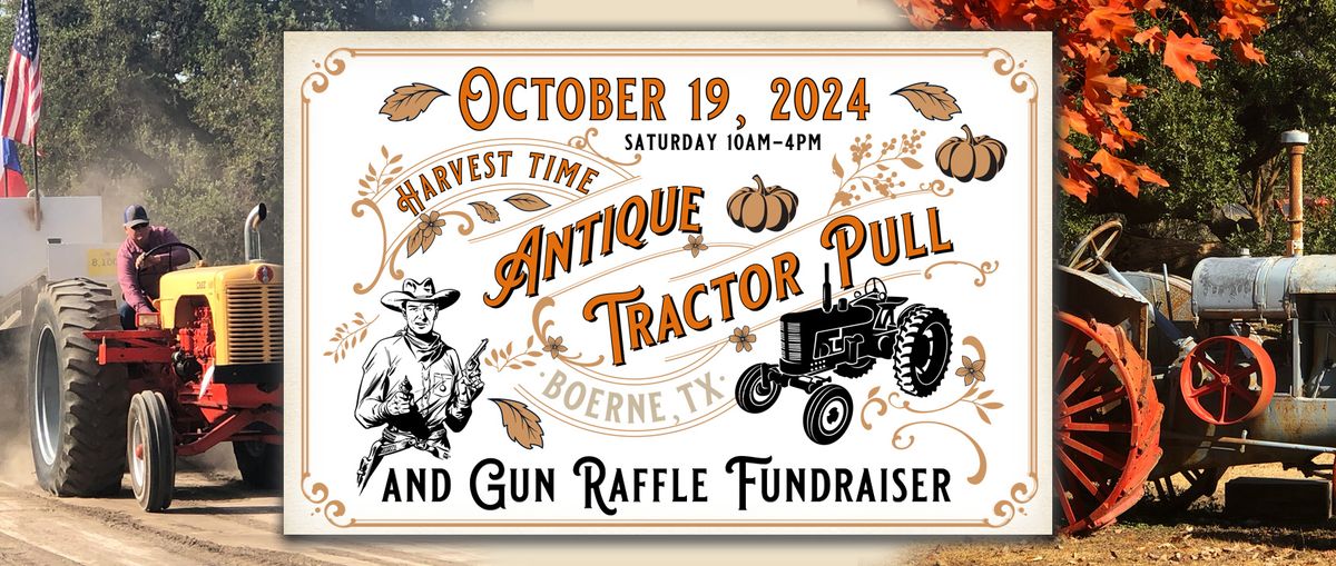 Harvest Time - Antique Tractor Pull & Raffle Fundraiser