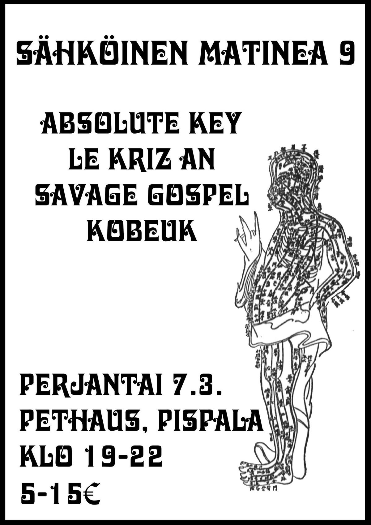 S\u00e4hk\u00f6inen matinea 9: Savage Gospel, Le Kriz An, Kobeuk, Absolute Key