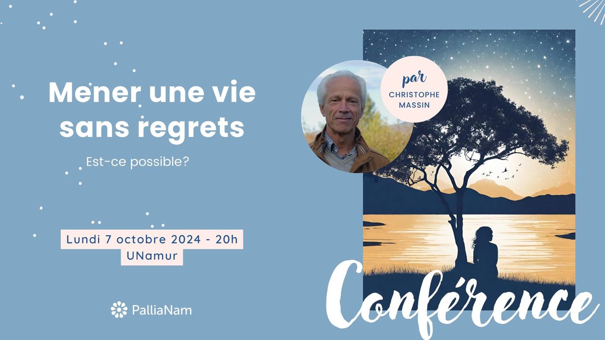 Conf\u00e9rence : Mener une vie sans regrets: est-ce possible? 