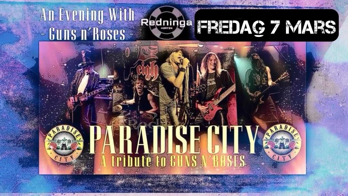 Paradise City - A tribute to GunsN\u00b4 Roses p\u00e5 Redninga scene