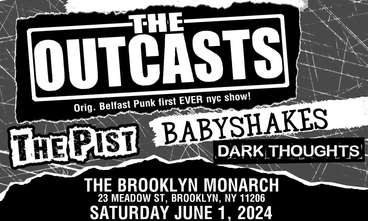 The Outcasts w\/ The Pist, Babyshakes + More