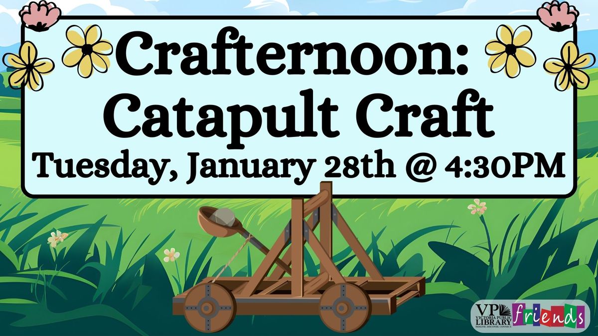 Crafternoon: Catapult STEM Challenge