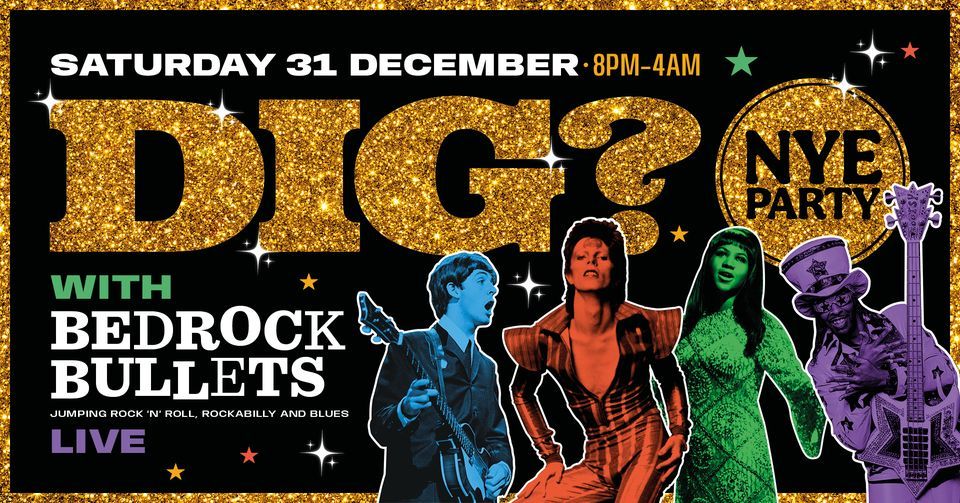 Dig? NYE Party with Bedrock Bullets (live) & The Night Owl DJs