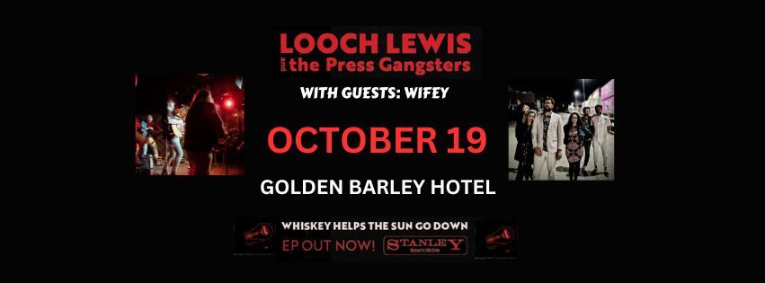 Looch Lewis (full band) & Wifey: Golden Barley