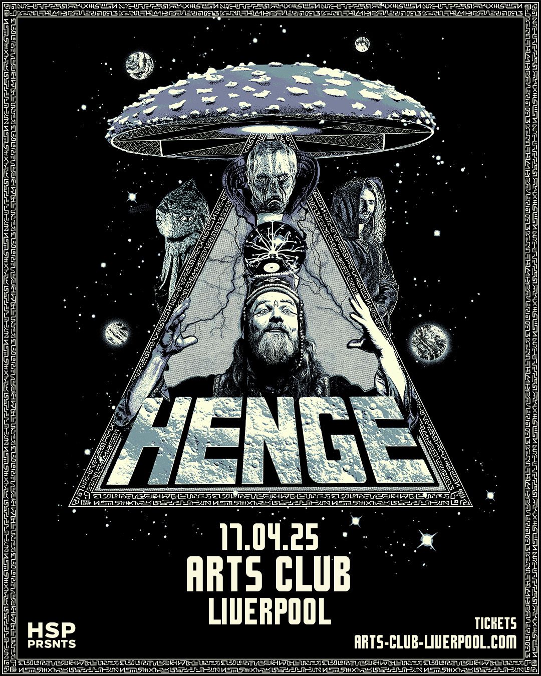 HENGE | Arts Club Loft - Liverpool