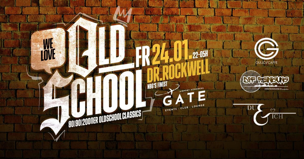 We Love OLDSCHOOL - 24.01. GATE N\u00fcrnberg