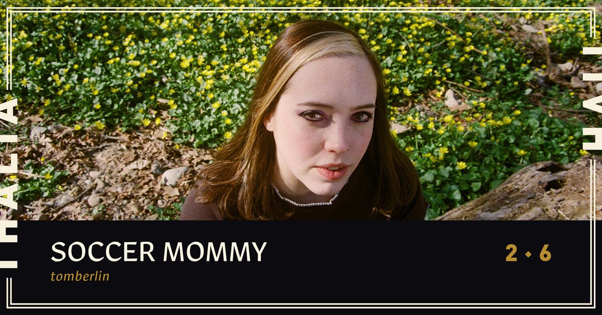 Soccer Mommy with Tomberlin @ Thalia Hall