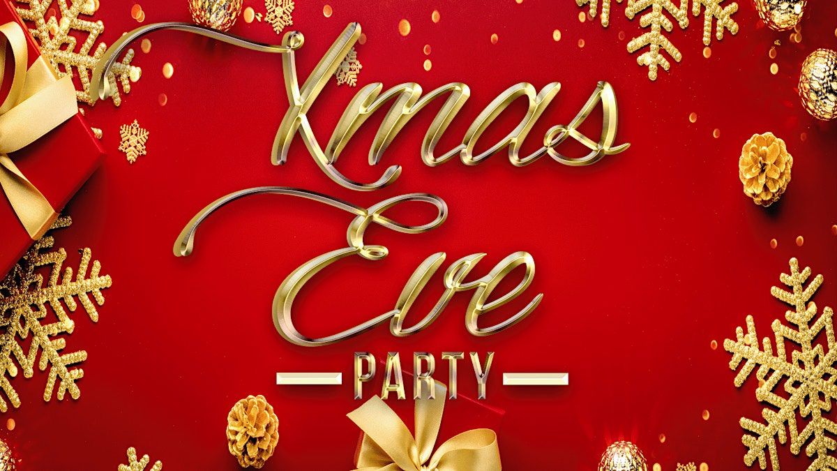 XMAS EVE PARTY \ud83c\udf89 