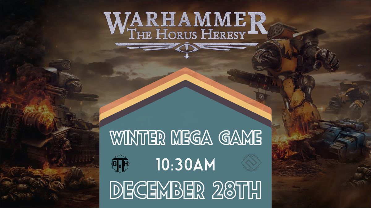 Horus Heresy Winter Mega Game: 30K of 30K