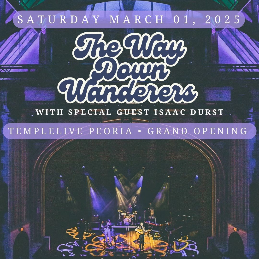 The Way Down Wanderers LIVE at TempleLive Peoria