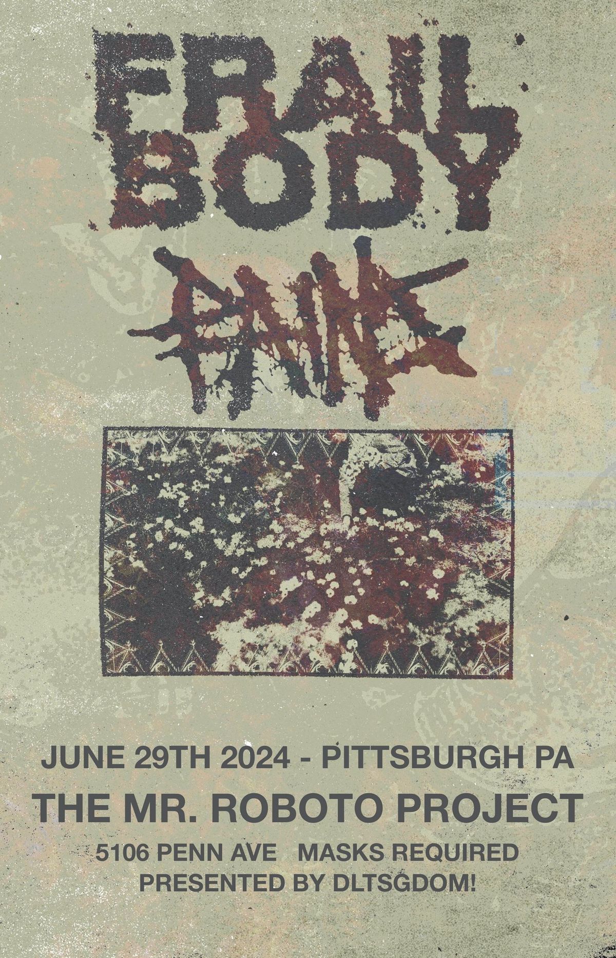 Frail Body + Pains at Roboto
