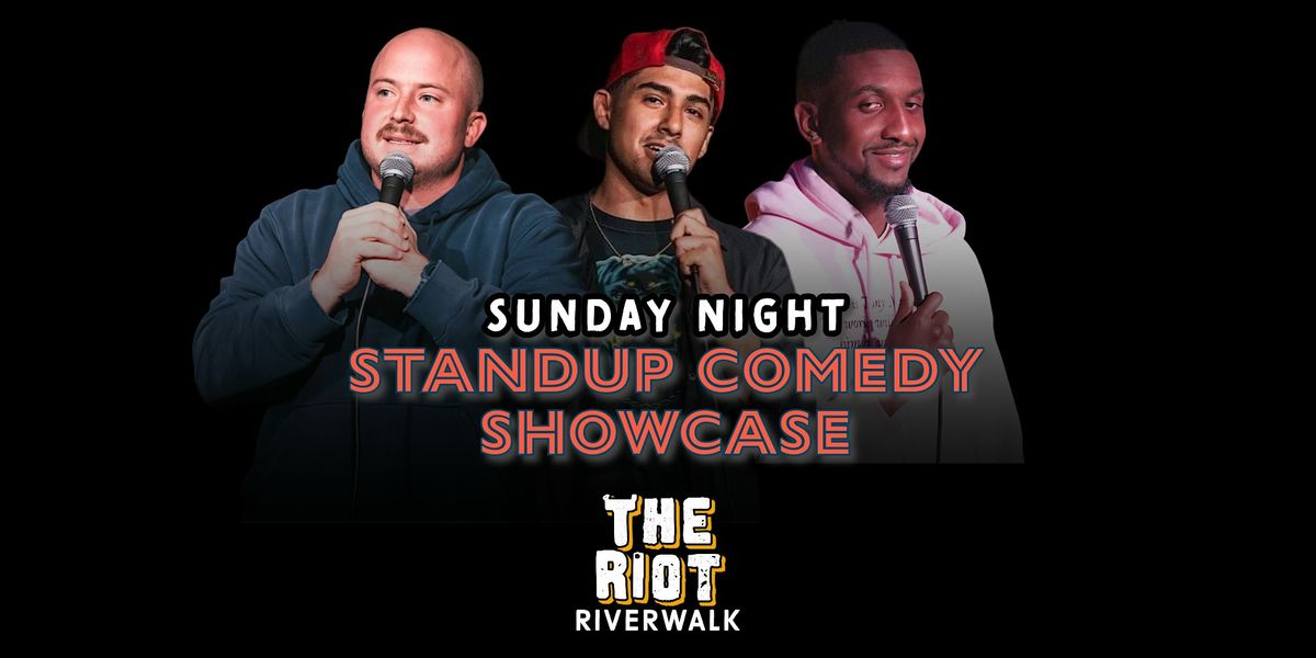 Riot Riverwalk Sunday Night Comedy Showcase
