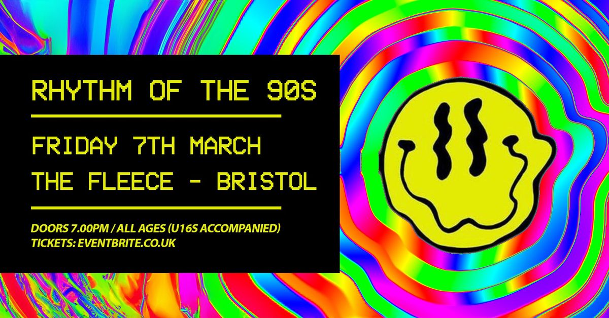 Rhythm Of The 90s at The Fleece, Bristol - Fri 7th Mar 2025