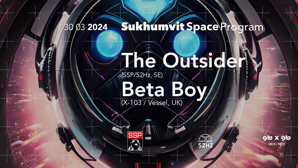 Sukhumvit Space Program w\/ The Outsider & Beta Boy