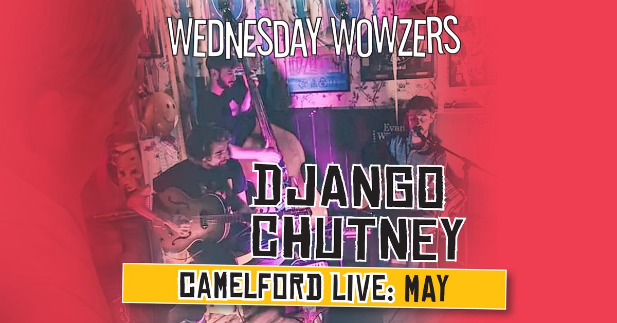 Django Chutney live at the Camelford 8:00 22nd May 