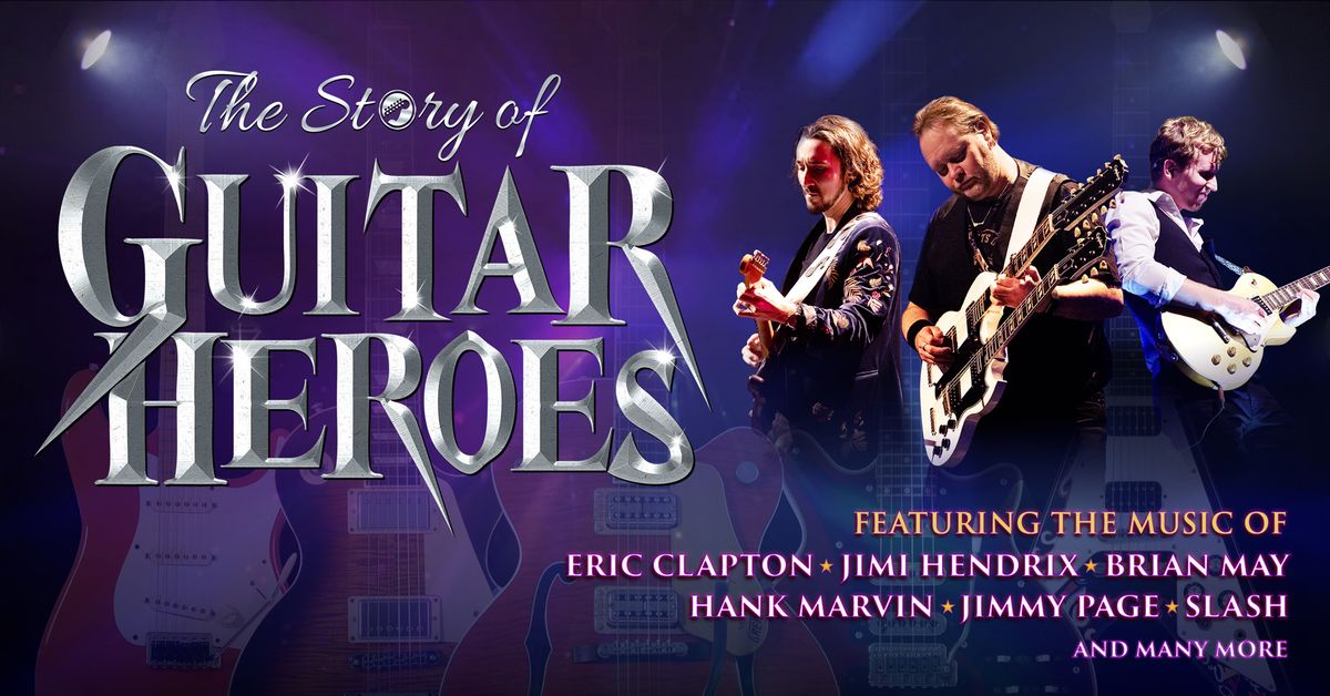 The Story of Guitar Heroes 