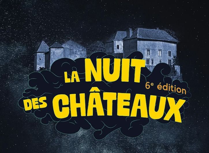 \u2728 La Nuit des ch\u00e2teaux au Ch\u00e2teau de Jaulny \ud83c\udff0\u269c\ufe0f