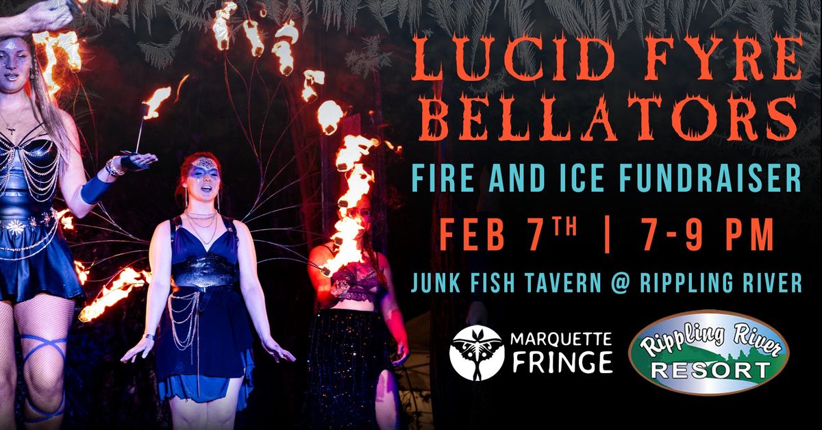 Lucid Fyre Bellators: Fire and Ice Fundraiser