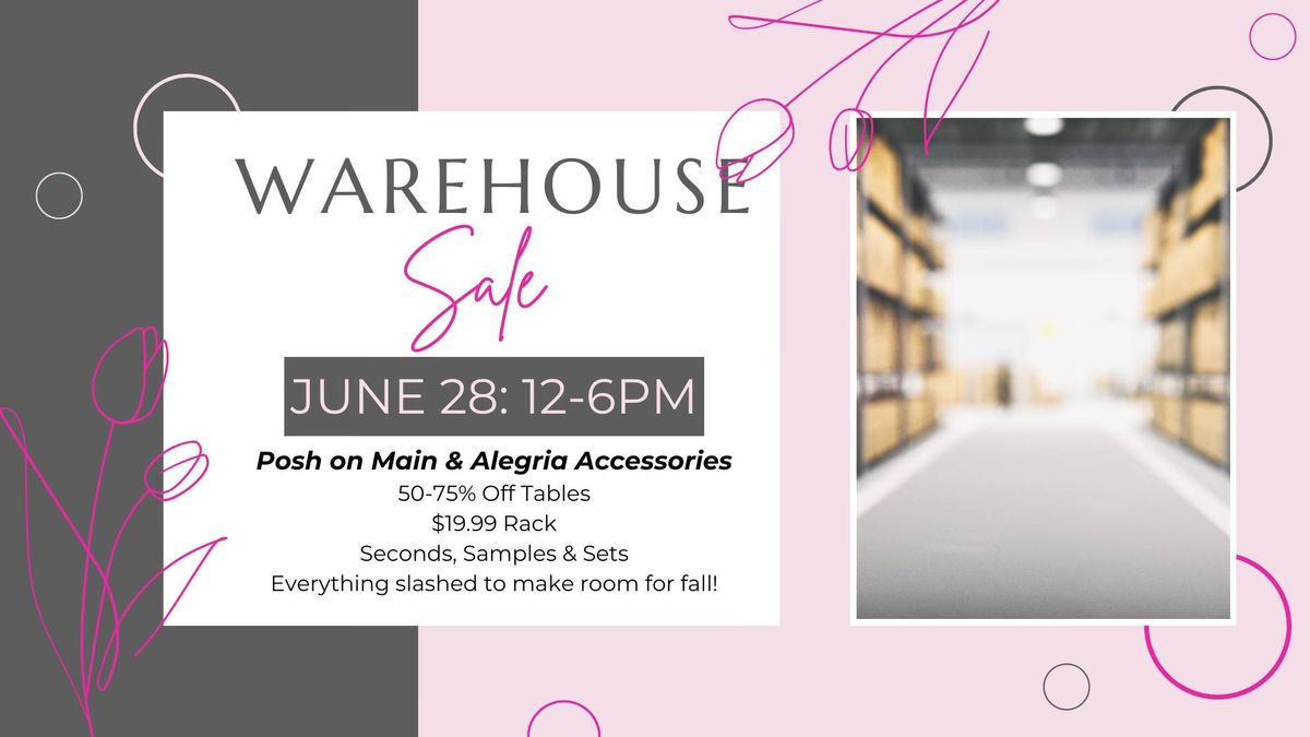 2024 1st Annual Alegria & Posh Warehouse Sale