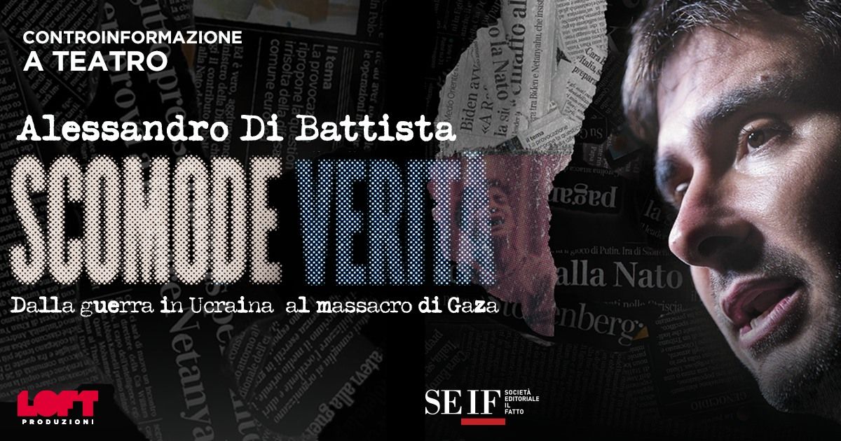 Alessandro di Battista:" Scomode verit\u00e0. Dalla guerra in Ucraina al massacro di Gaza" |  FIRENZE