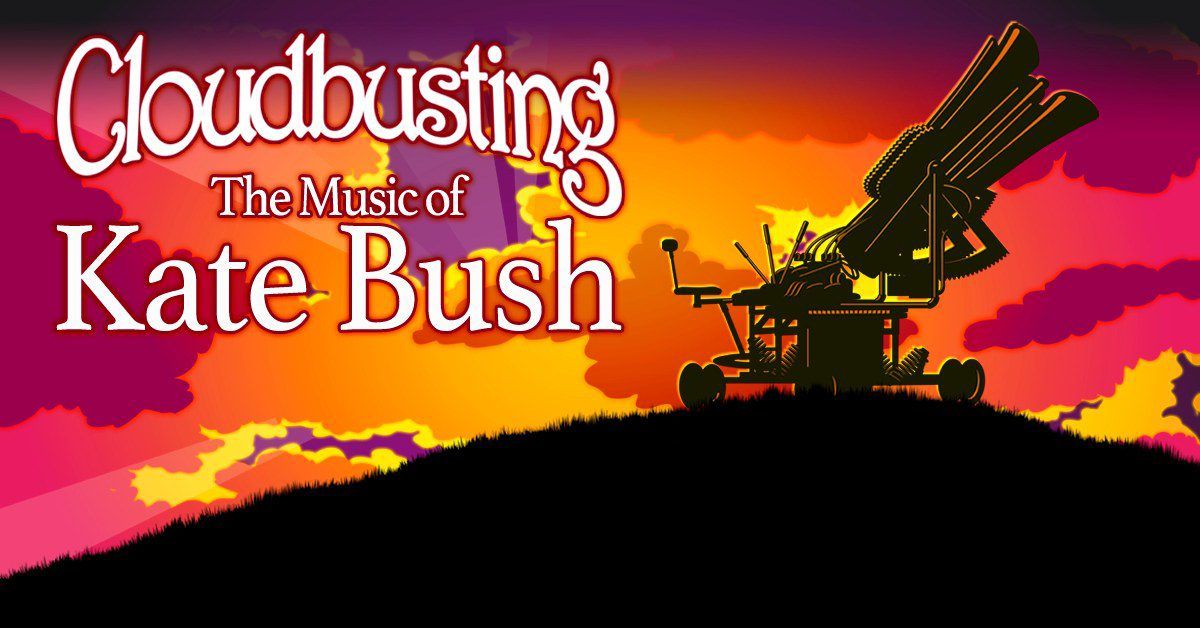 Cloudbusting: The Music of Kate Bush