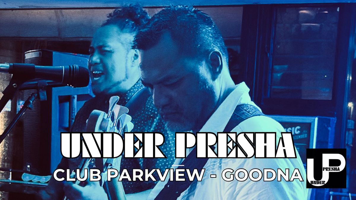 Under Presha Duo Gig @ Club Parkview