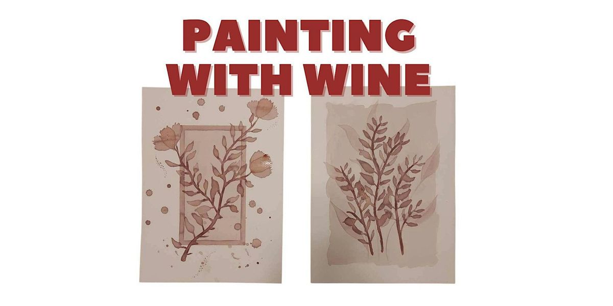 ART CLASS | Painting with Wine