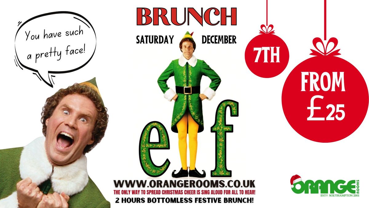 Elf: The Brunch at Orange Rooms! \ud83c\udf84\ud83c\udf89