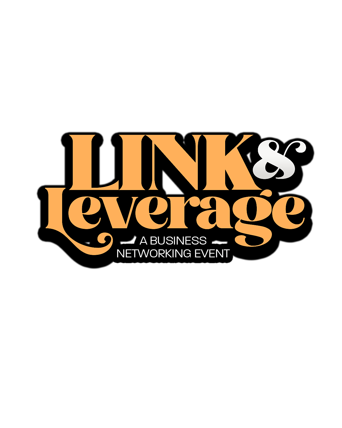 Link & Leverage (A Business Networking Event)