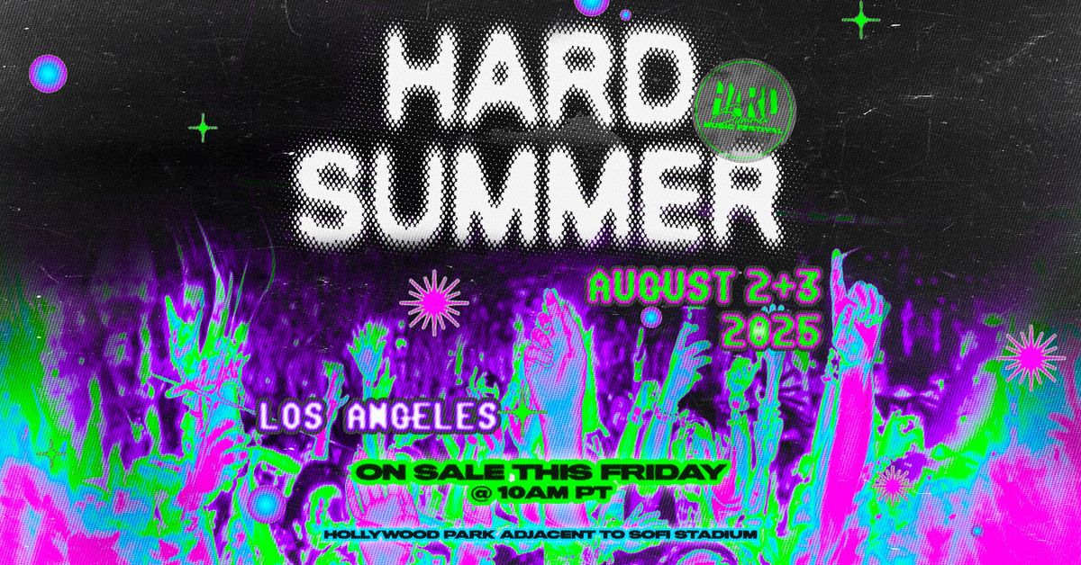 HARD Summer 2025