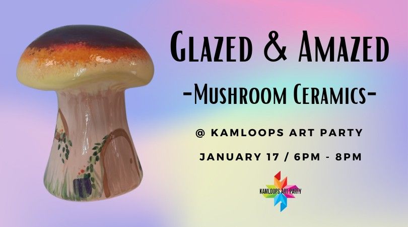 Glazed & Amazed - Mushroom Ceramics