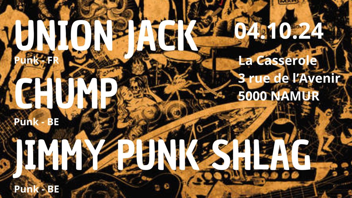 UNION JACK + CHUMP + JIMMY PUNK SHLAG  en concert