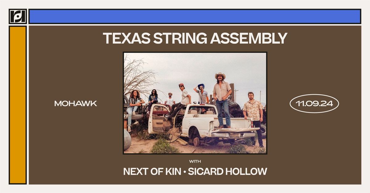 Resound Presents: Texas String Assembly w\/ Next of Kin, and Sicard Hollow at Mohawk on 11\/9