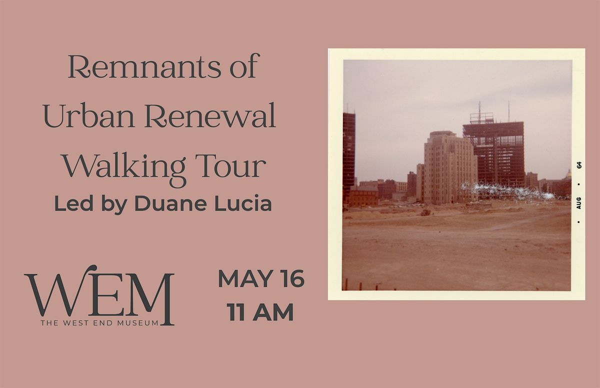 Remnants of Urban Renewal Walking Tour