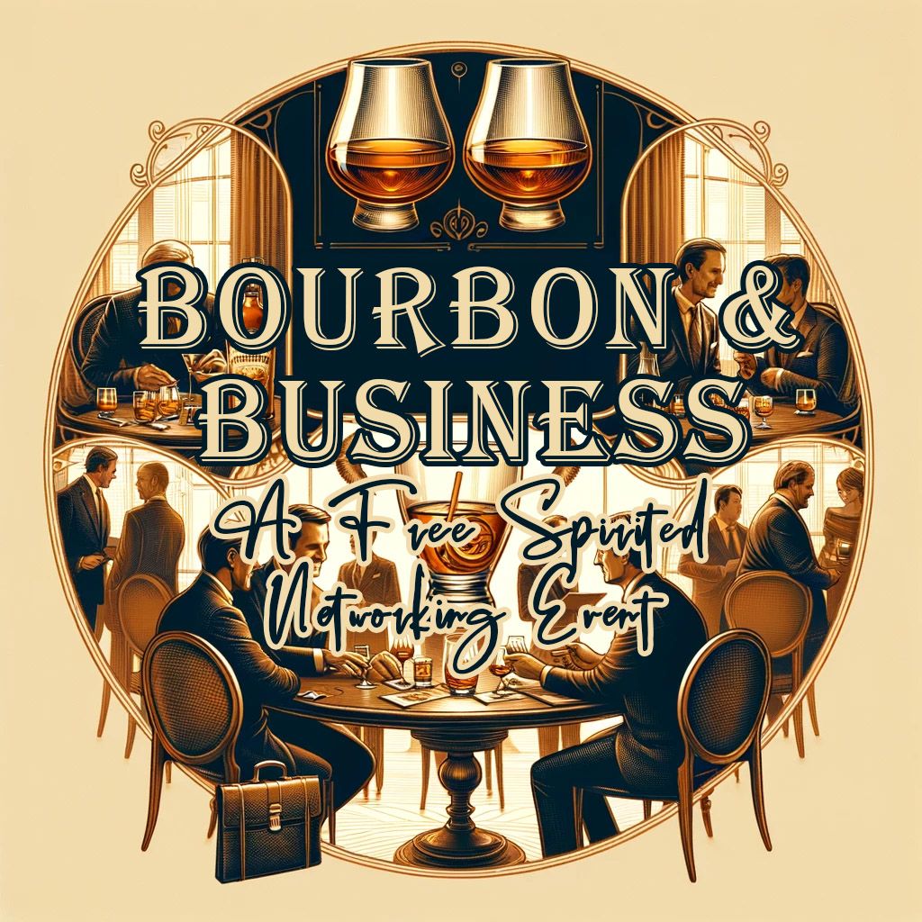 Bourbon and Business - Free Social Networking