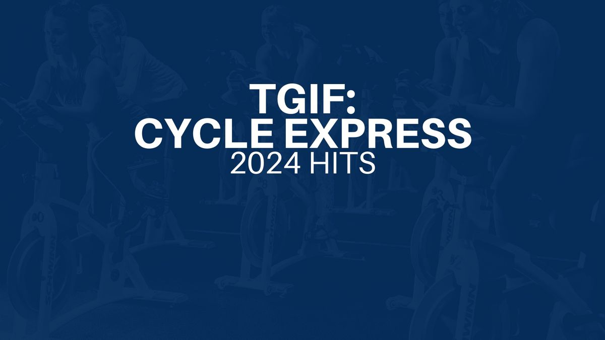 TGIF: Cycle Express Theme Ride- 2024 Hits