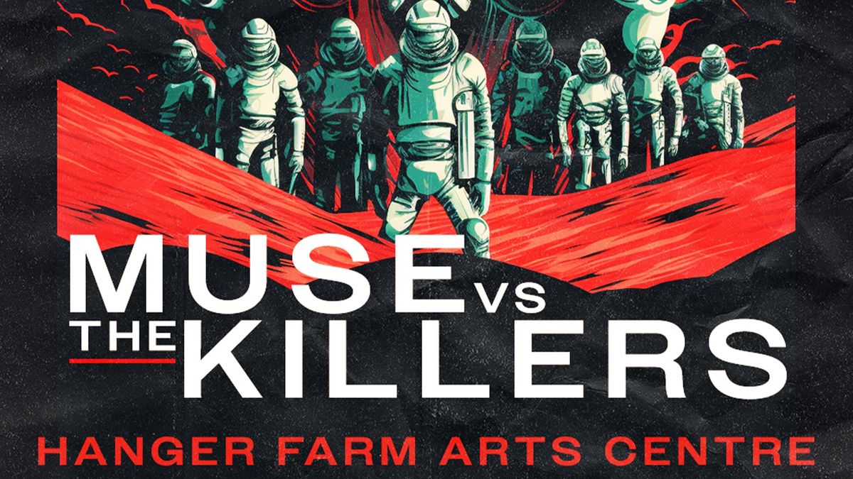 MUSE VS THE KILLERS - HANGER FARM ARTS CENTRE, SOUTHAMPTON