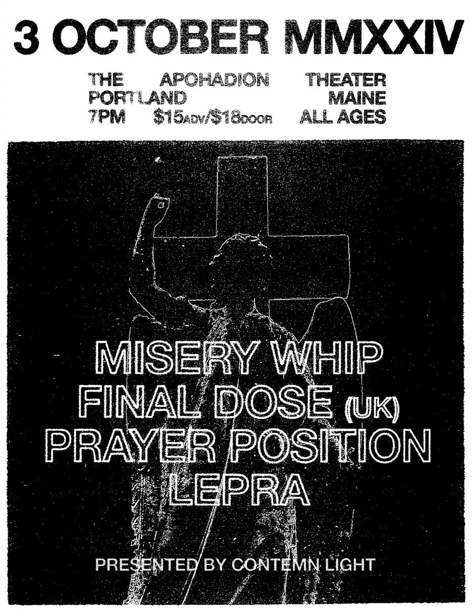 Misery Whip, Final Dose (UK), Prayer Position & Lepra