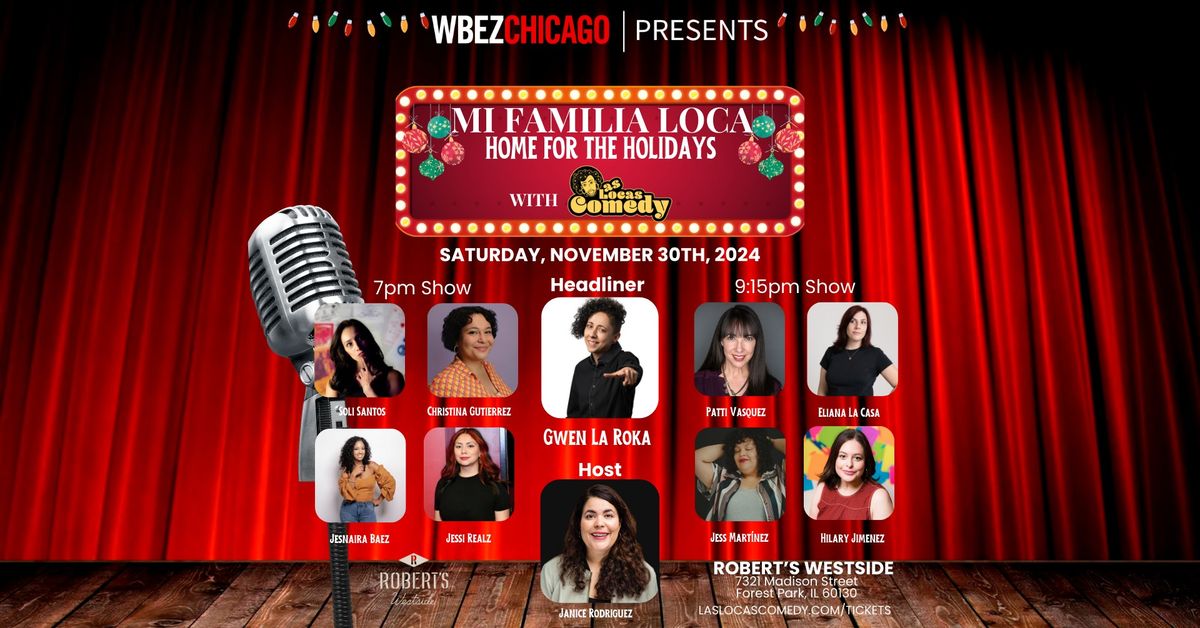 WBEZ & Las Locas Comedy Present: Mi Familia Loca - Home for the Holidays 